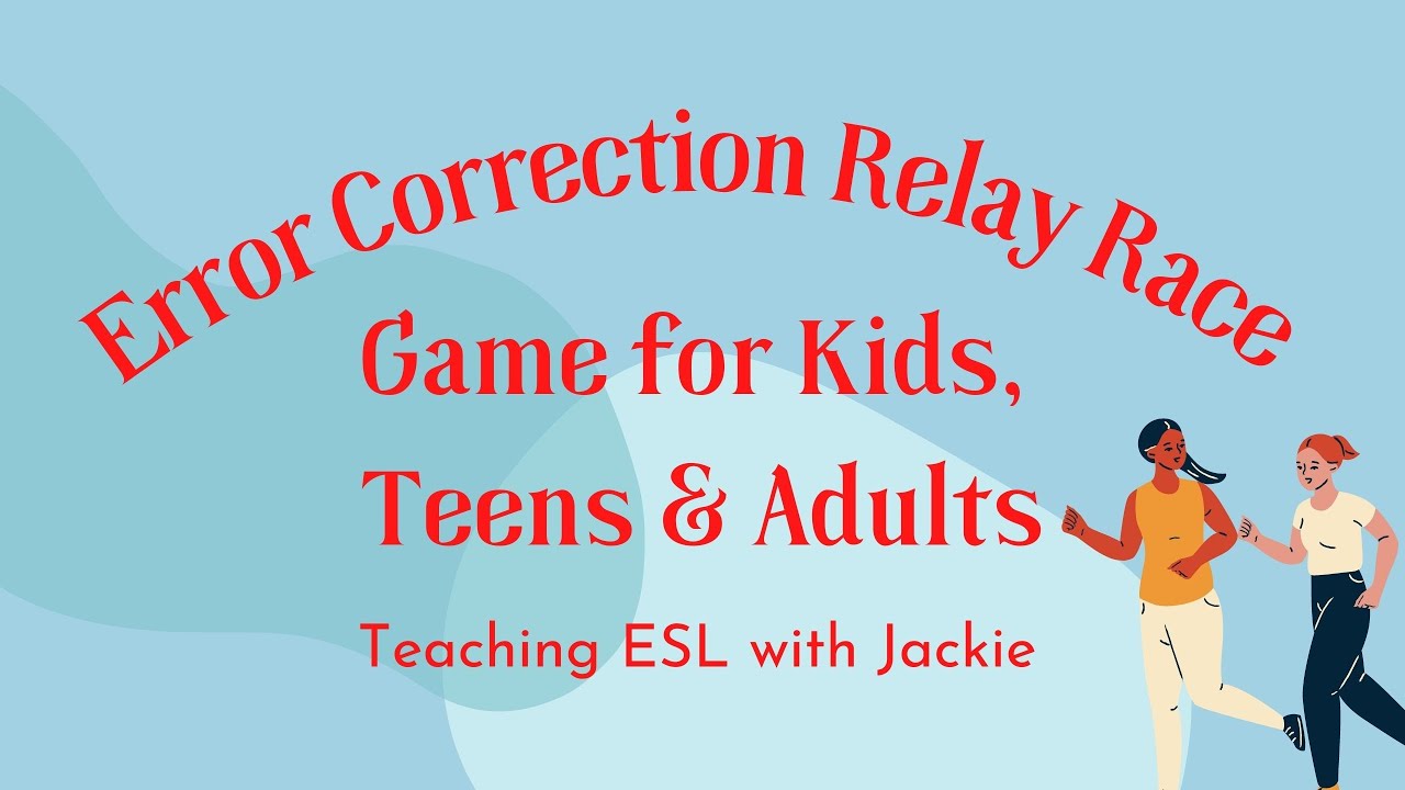 Error Correction Relay Race: A Fun ESL Vocabulary and Grammar Activity
