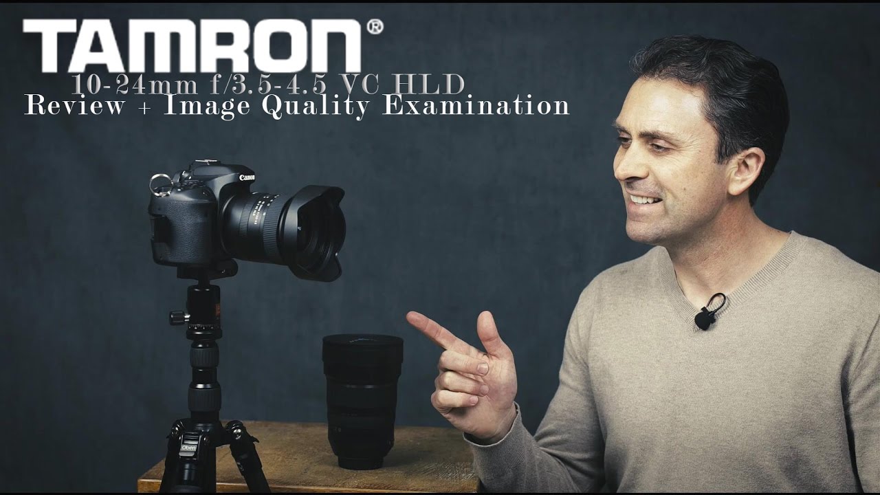 Tamron 10-24mm VC HLD Review + Image Quality Breakdown