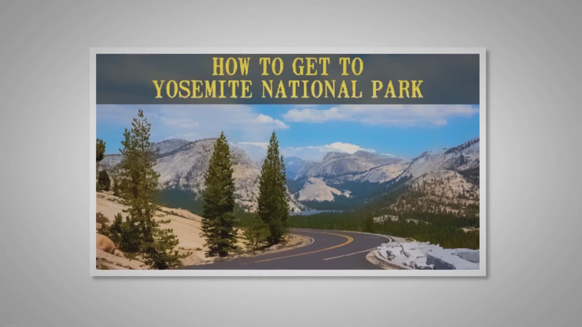 'Video thumbnail for How to Get to Yosemite National Park'