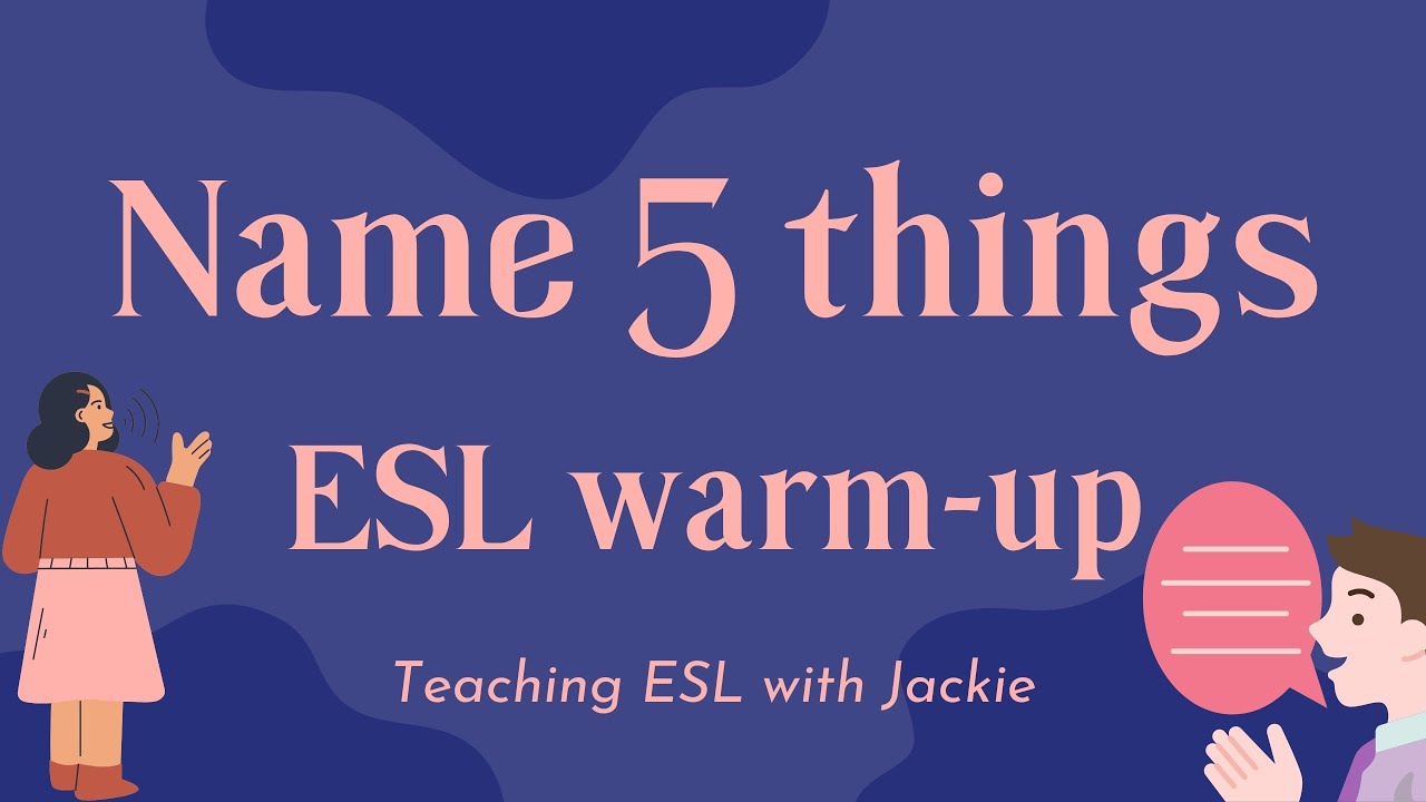 'Video thumbnail for ESL Warm-Up Activity: Name 5 things | Easy ESL warmup for any skill level'