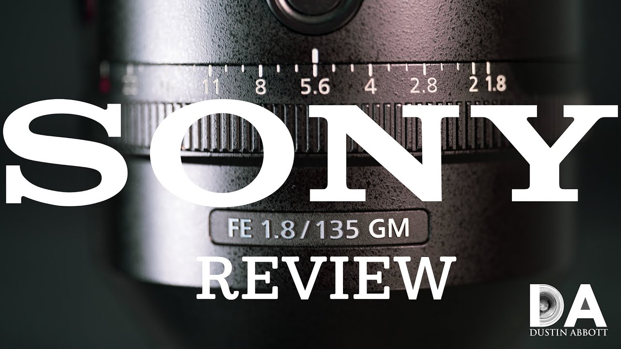 Sony FE 135mm F1.8 G Master Review - DustinAbbott.net