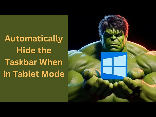 'Video thumbnail for How to Automatically Hide the Windows 10 Taskbar When in Tablet Mode | GearUpWindows Tutorial'