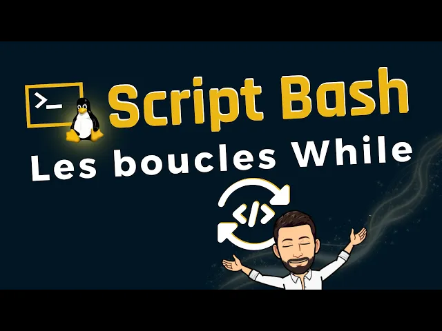 Video thumbnail for Script Bash - Maitrisez les boucles While