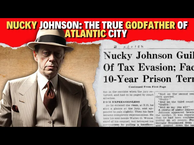 'Video thumbnail for Nucky Johnson: The True Godfather of Atlantic City | Untold Stories of Power & Corruption!'