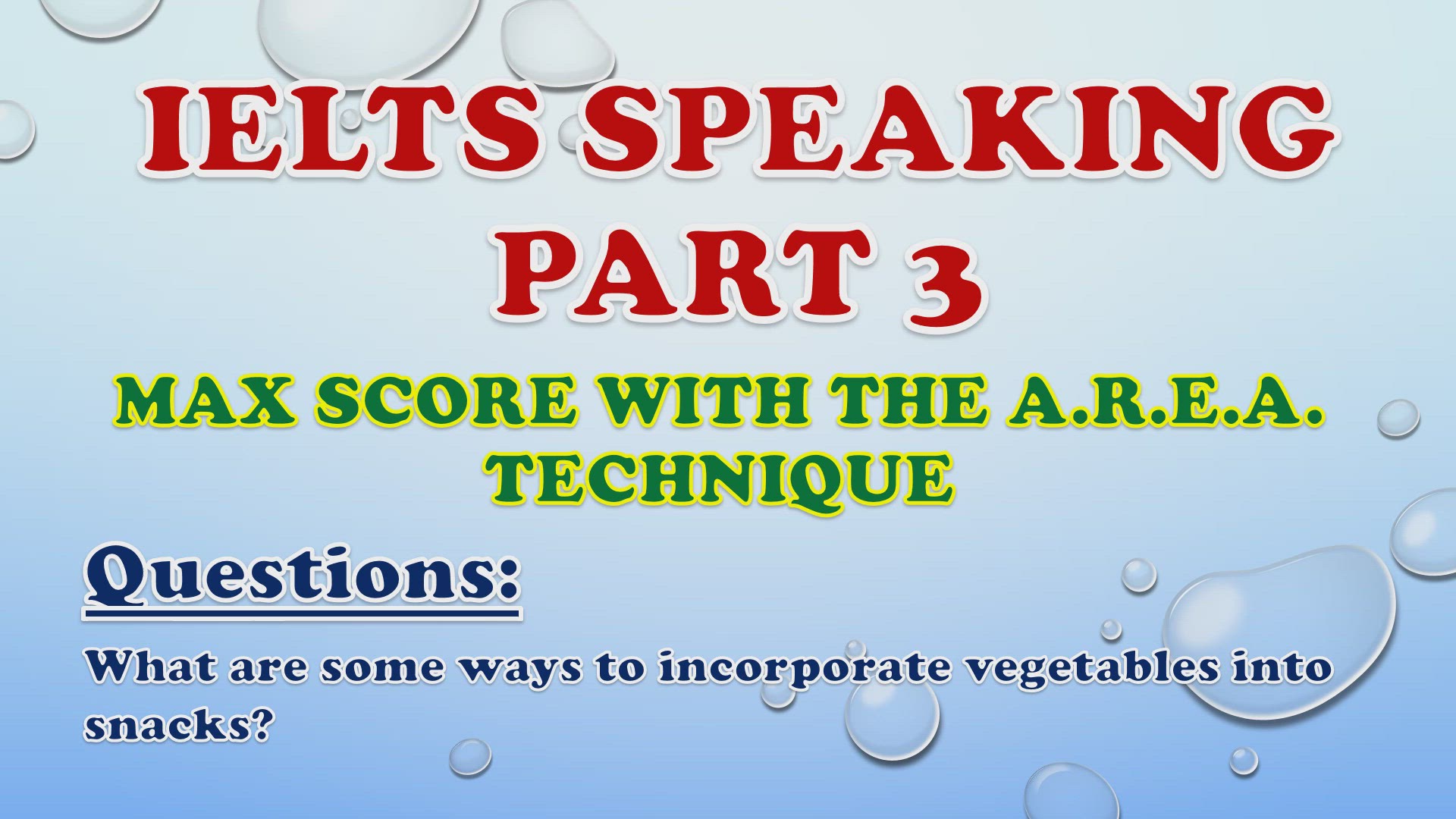 'Video thumbnail for What are some ways to incorporate vegetables into snacks? - IELTS Speaking Part 3'