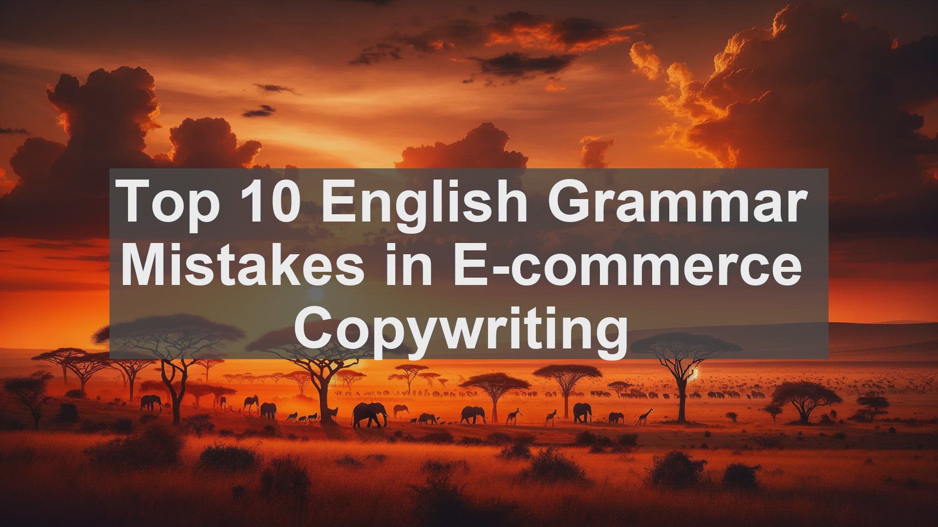 'Video thumbnail for Top 10 English Grammar Mistakes in Ecommerce Copywriting'