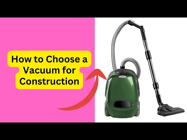 'Video thumbnail for How to Choose a Vacuum for Construction'
