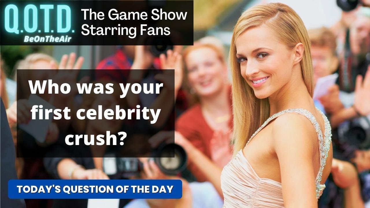 Playlist thumbnail for QOTD #00103: Celebrity Crushes