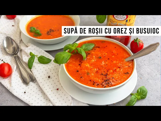 'Video thumbnail for 🍅 SUPĂ DE ROȘII cu orez si busuioc 🌿 Rețeta delicioasă în orice anotimp.'