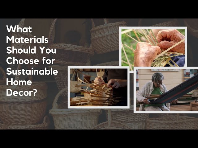 Video thumbnail for What Materials Should You Choose for Sustainable Home Decor?