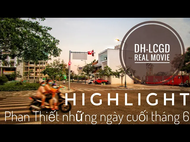 'Video thumbnail for HIGHLIGHT | Phan Thiết những ngày cuối tháng 6 | Phim 2021 của DH-LCGD'