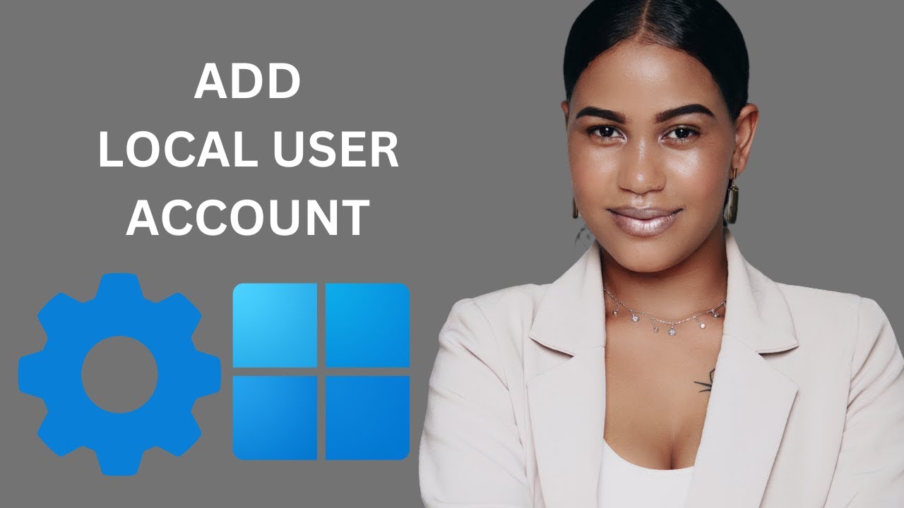 'Video thumbnail for How to Add a Local User Account in Windows 11 Settings | GearUpWindows Tutorial'
