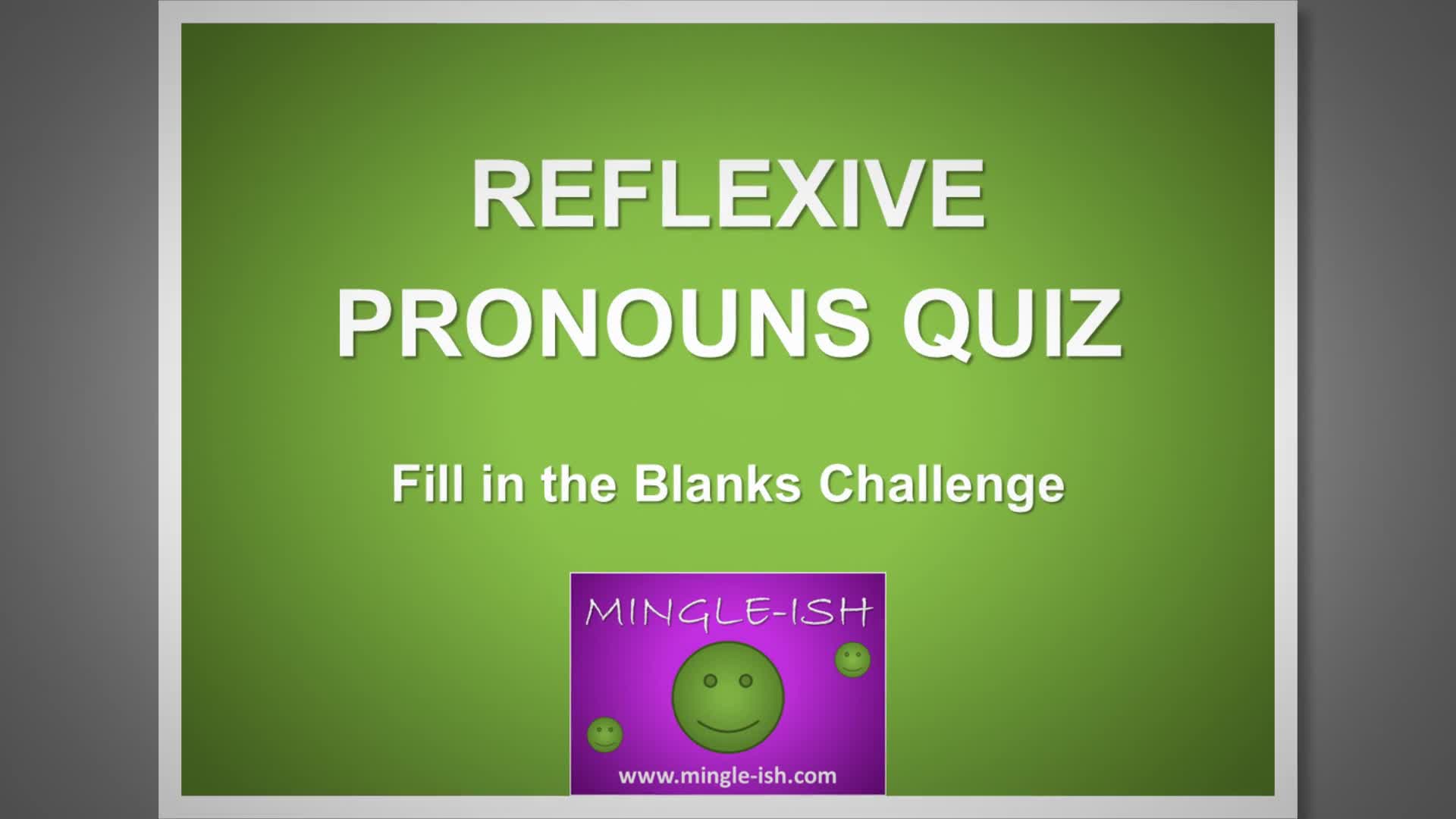 Video thumbnail for Reflexive Pronouns Quiz: Fill In The Blanks Challenge #1