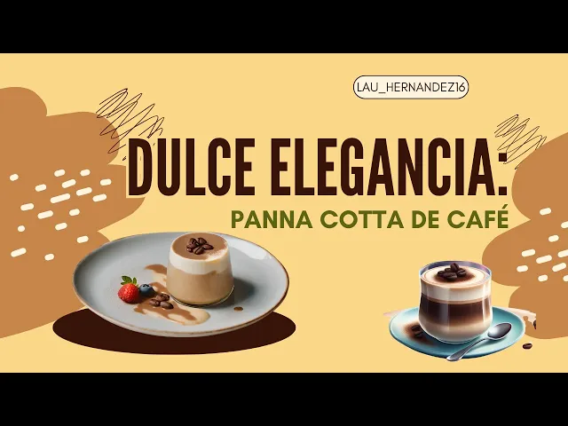 'Video thumbnail for Dulce Elegancia: Panna Cotta de Café - LAURA'