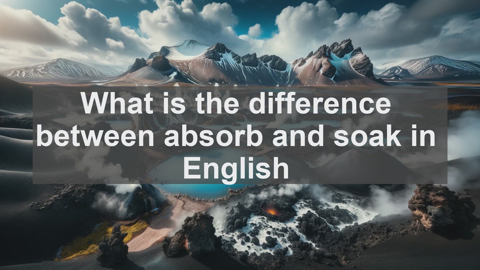 'Video thumbnail for What is the difference between absorb and soak in English?'