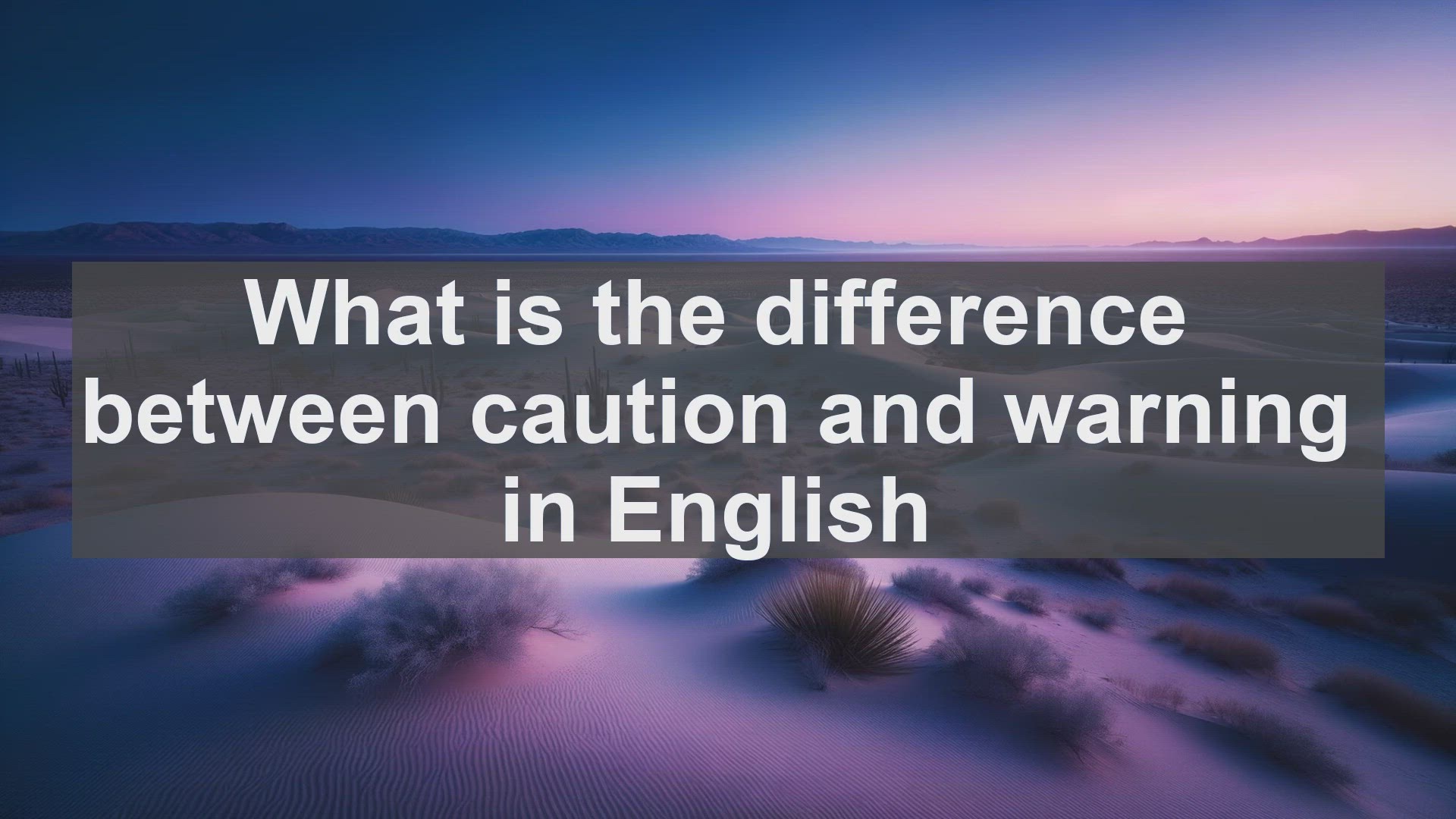 'Video thumbnail for What is the difference between caution and warning in English?'