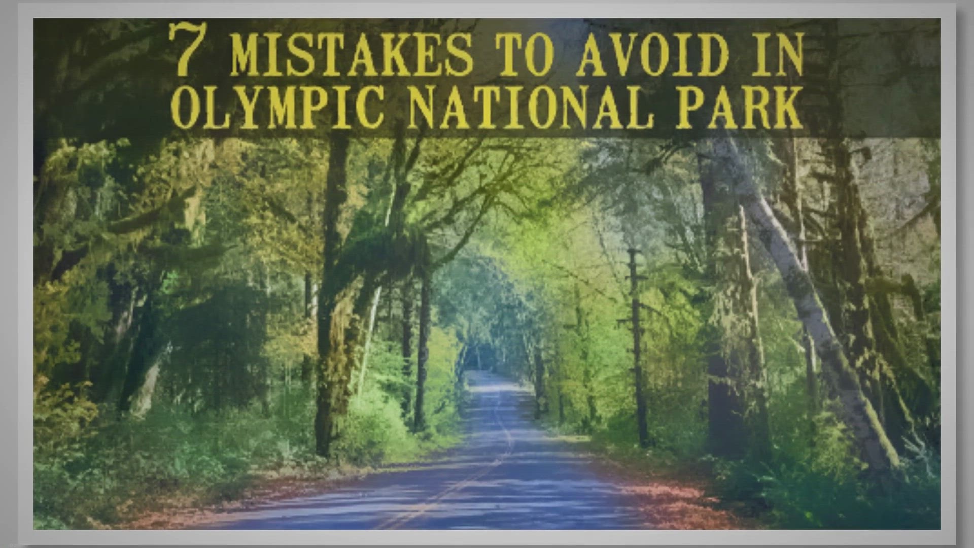 'Video thumbnail for 7 Mistakes to Avoid when Planning a Trip to Olympic National Park'