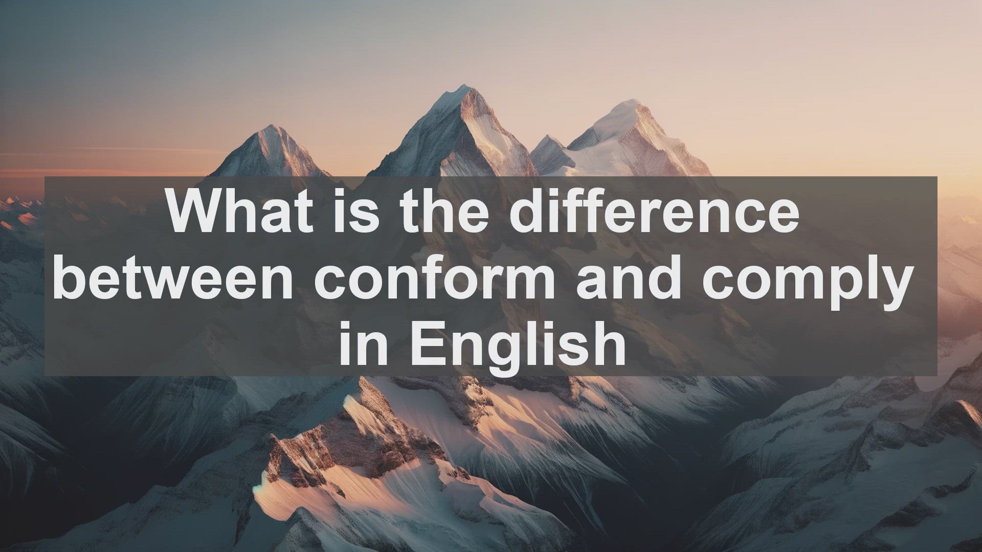 'Video thumbnail for What is the difference between conform and comply in English?'