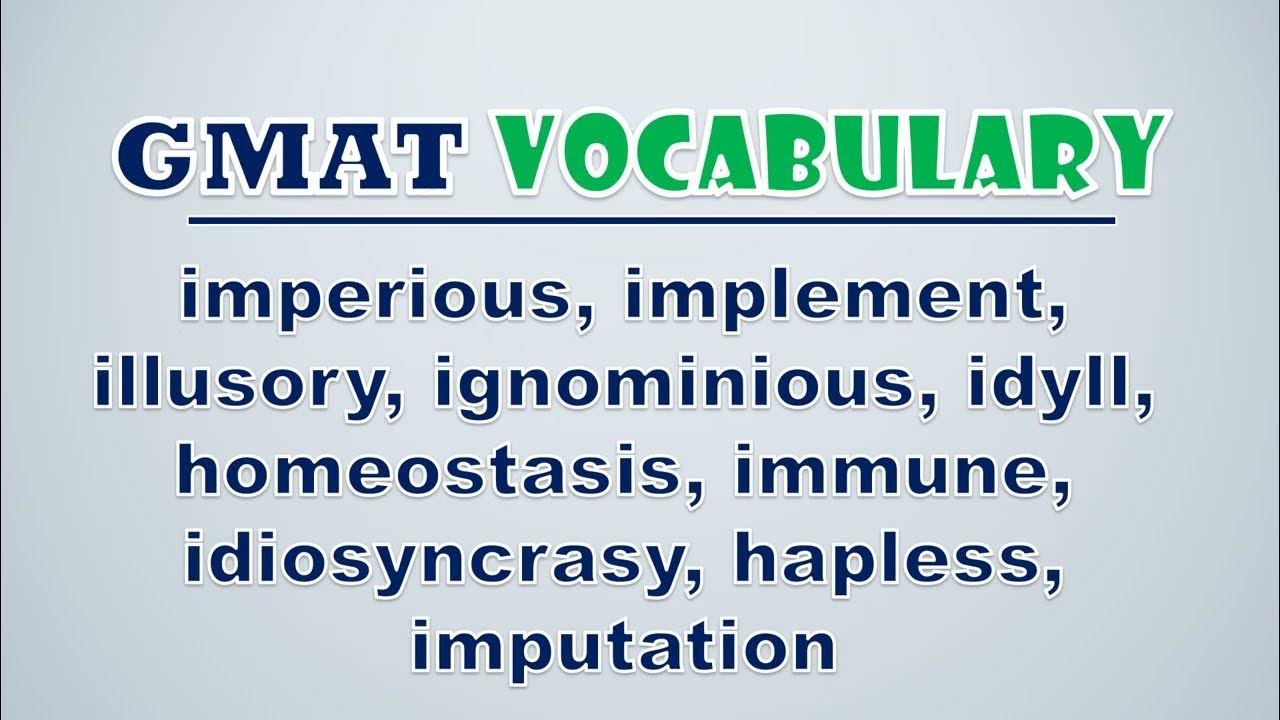 'Video thumbnail for GMAT Vocabulary: Imperious, Implement, Illusory, Ignominious, Idyll, Homeostasis, Immune'