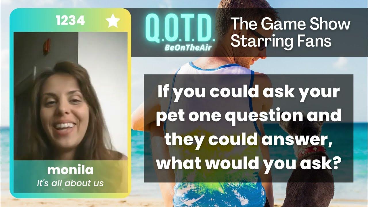 Video thumbnail for Our Favorite Answers: monila would ask her pet, "How are you?"