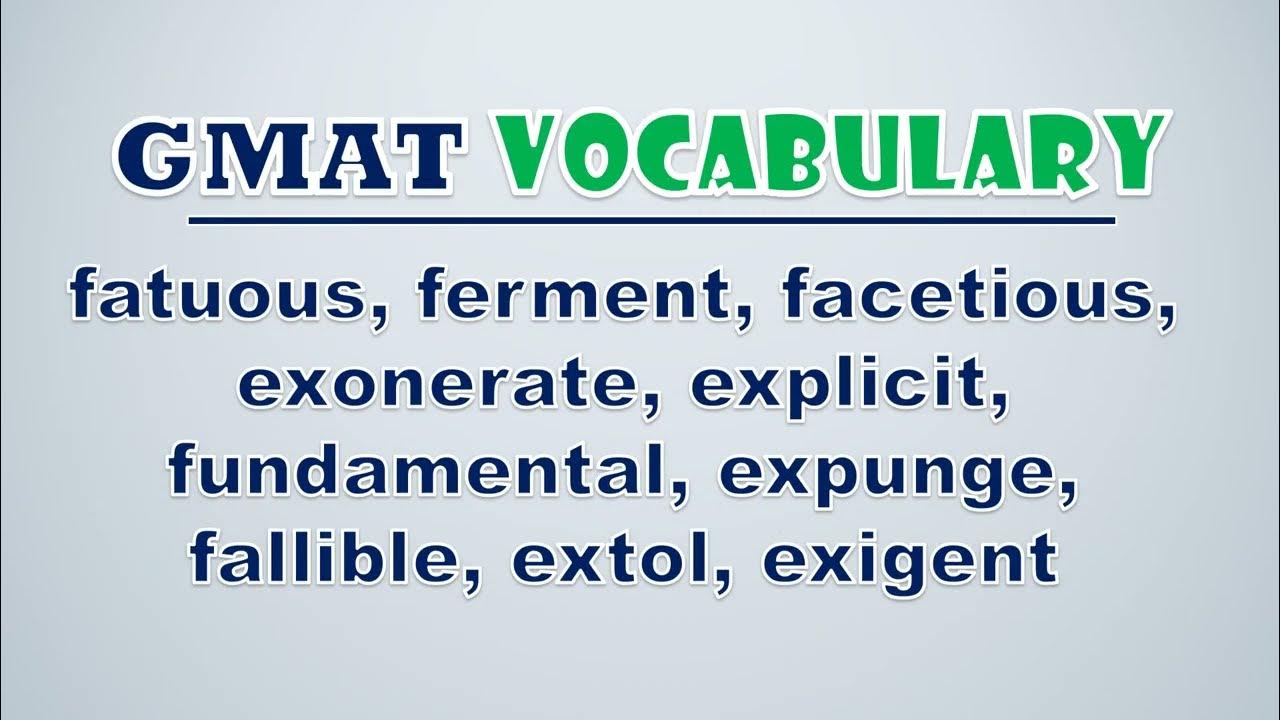 'Video thumbnail for GMAT Vocabulary: Fatuous, Ferment, Facetious, Exonerate, Explicit, Fundamental, Expunge, Fallible'