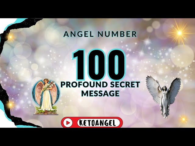 Video thumbnail for Angel Number 100 Meaning – A Profound Secret Message from the Universe