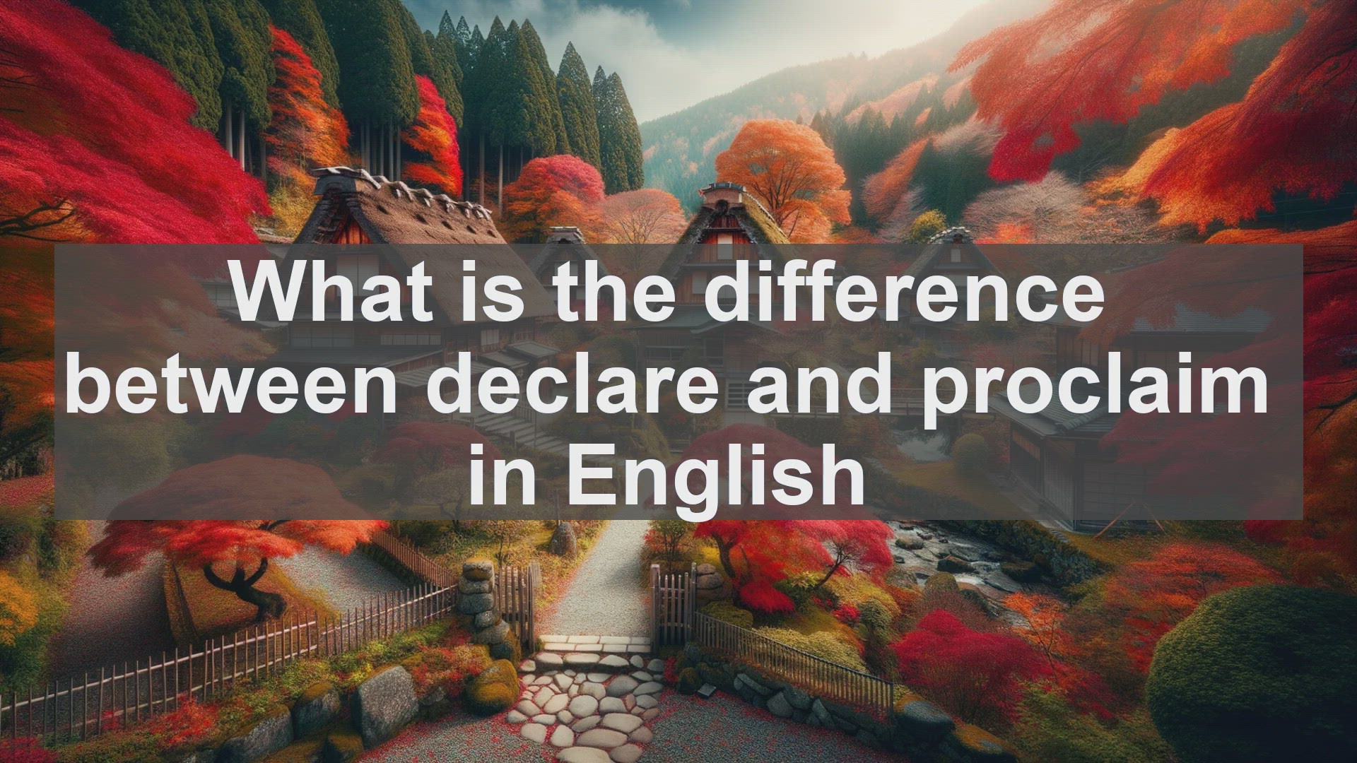 'Video thumbnail for What is the difference between declare and proclaim in English?'