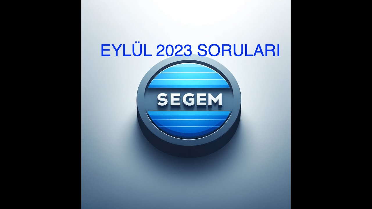 'Video thumbnail for Segem Eylül 2023 Sınav Soruları'