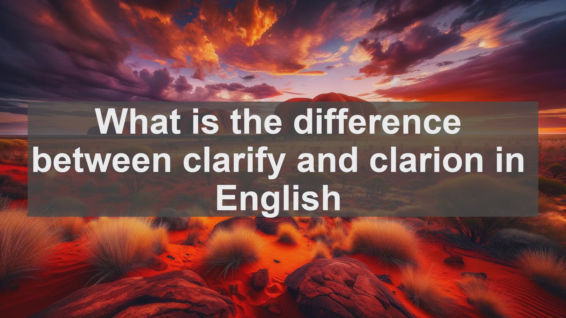 'Video thumbnail for What is the difference between clarify and clarion in English?'