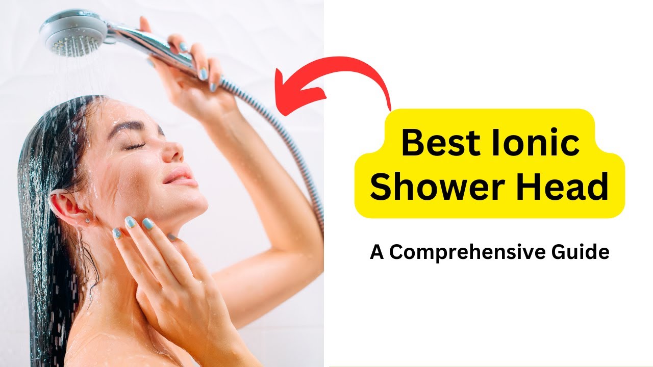 'Video thumbnail for The Best Ionic Shower Head: Enhancing Your Shower Experience'