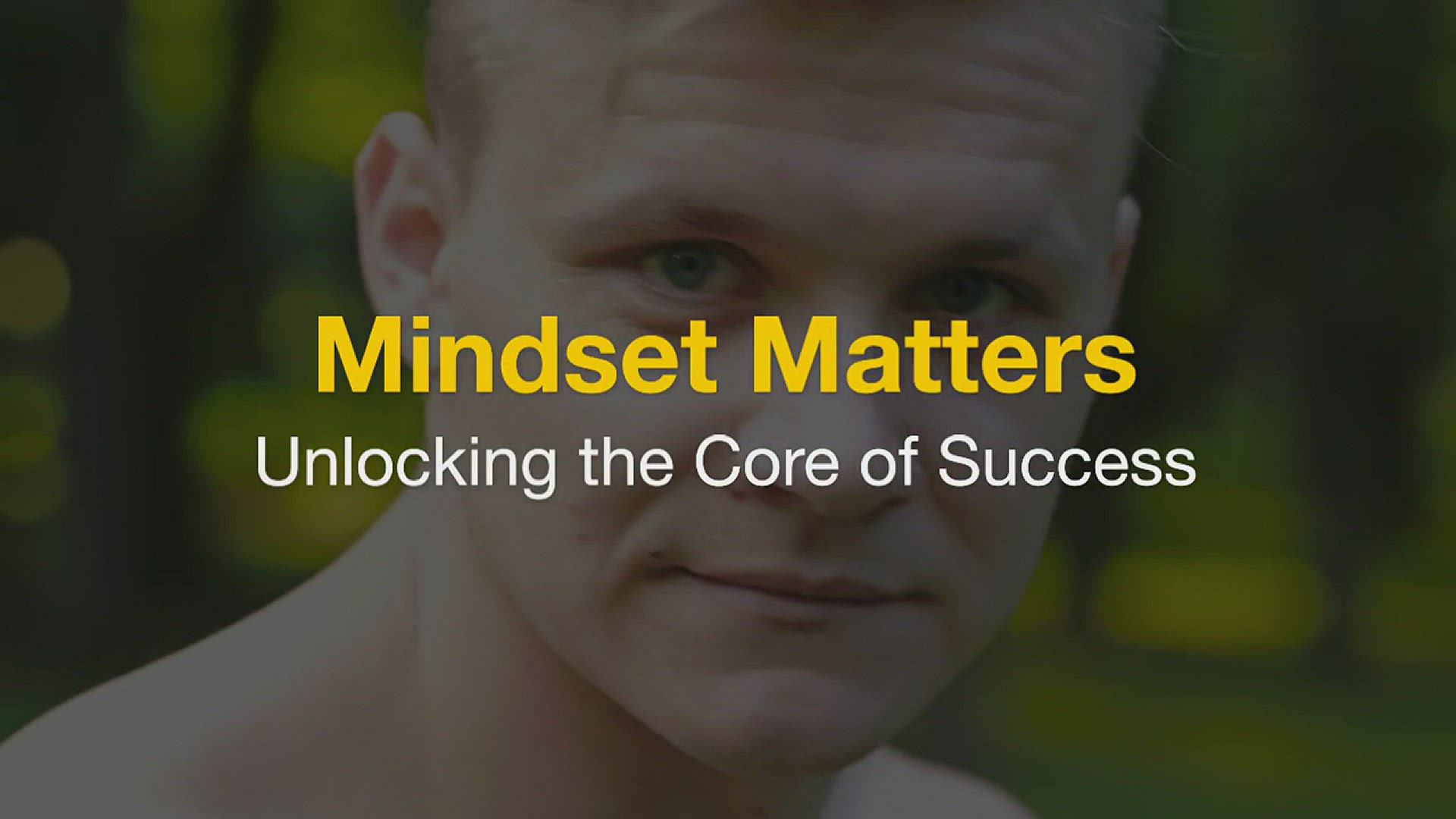 'Video thumbnail for Mindset Matters Unlocking the Core of Success'