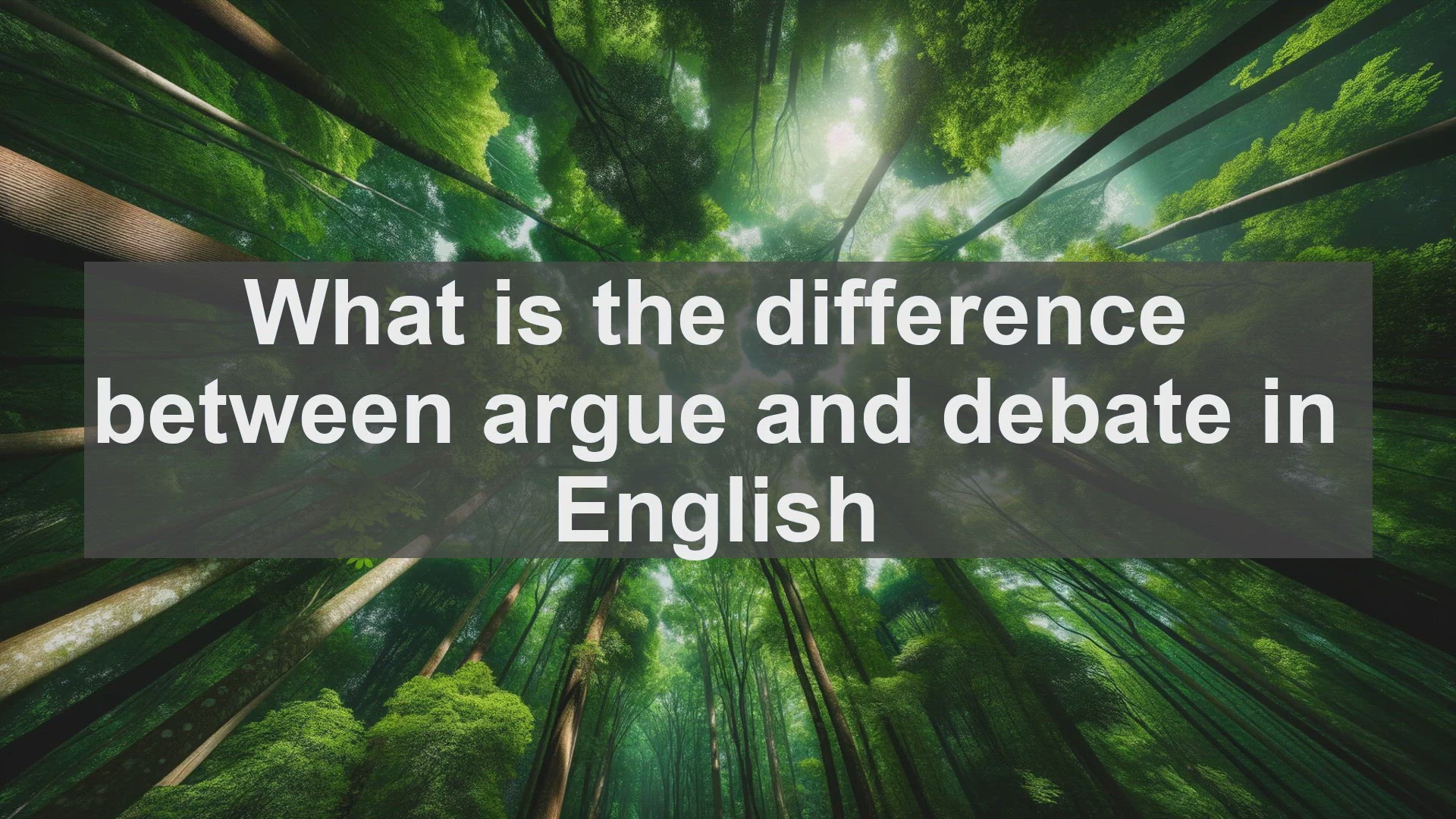 'Video thumbnail for What is the difference between argue and debate in English?'