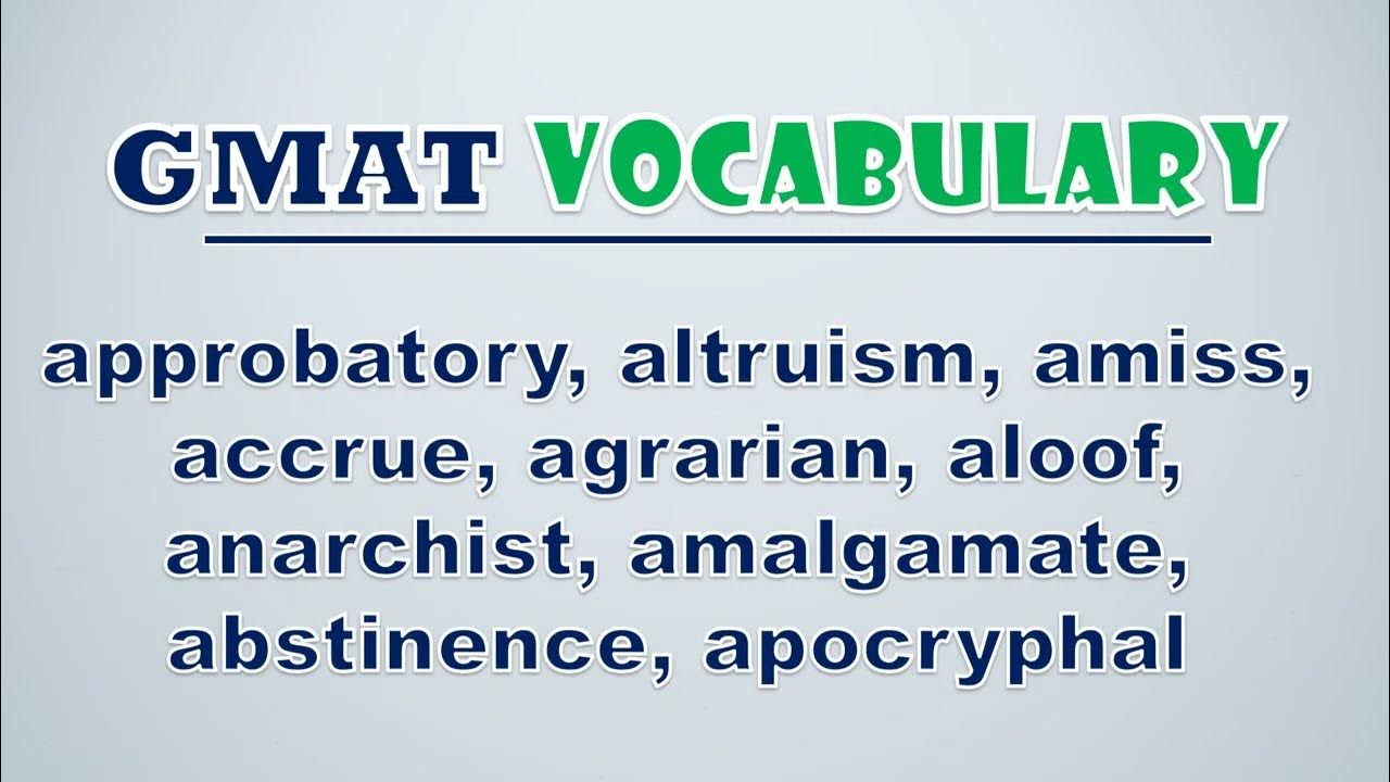 'Video thumbnail for GMAT Vocabulary: Approbatory, Altruism, Amiss, Accrue, Agrarian, Aloof, Anarchist, Amalgamate'