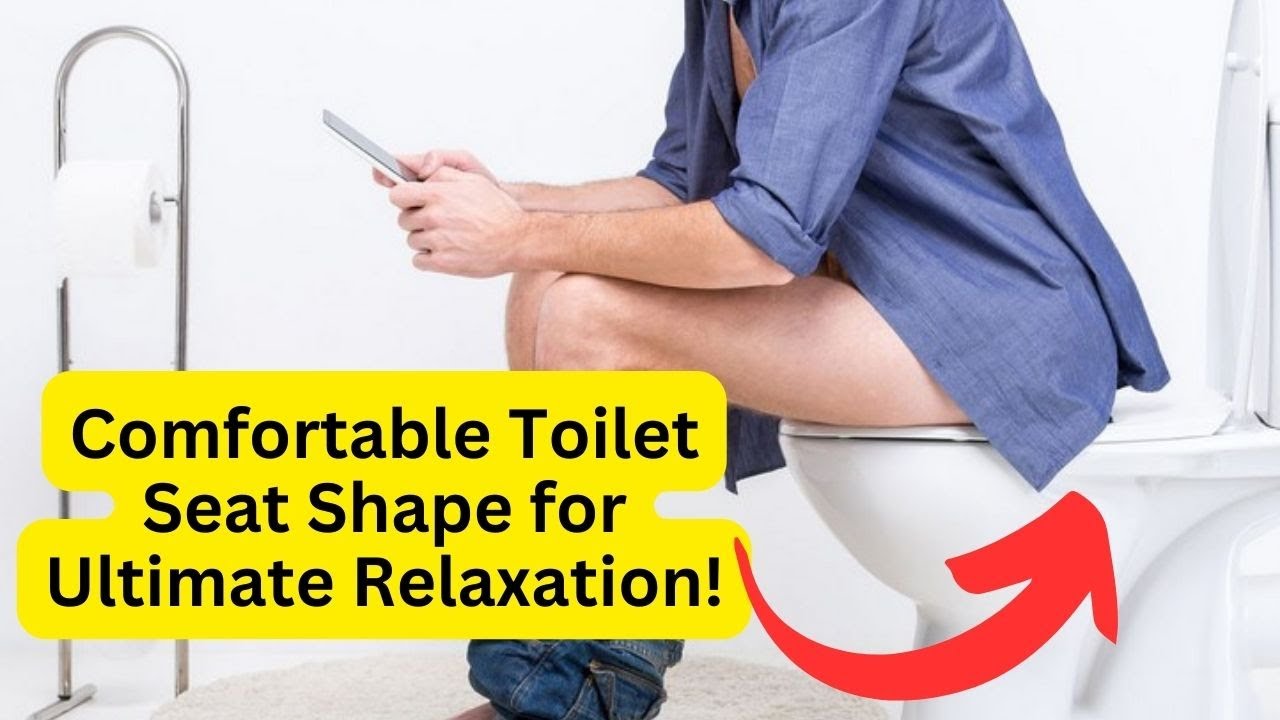 'Video thumbnail for Most Comfortable Toilet Seat Shape for Ultimate Relaxation!'