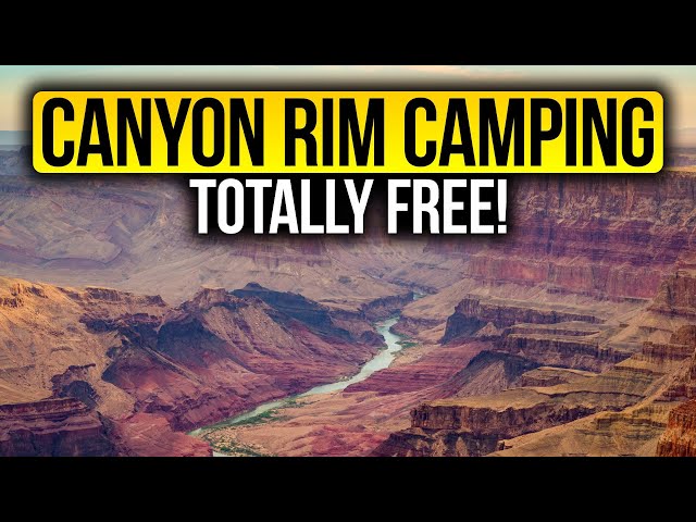 Video thumbnail for Grand Canyon Rim Camping $0 Cost Locations