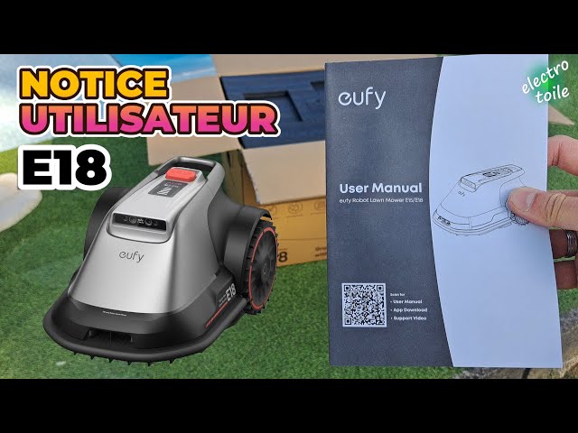 Video thumbnail for 🔧 Notice utilisateur EUFY E18 (USER MANUAL) - Comment utiliser le robot tondeuse ?