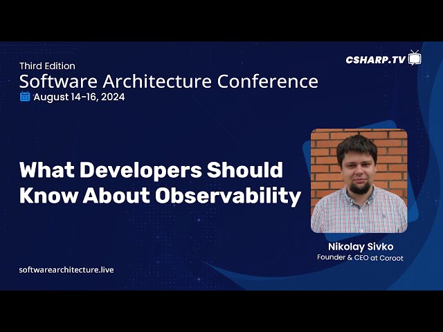 'Video thumbnail for What Developers Should Know about Observability | Software Architecture Conference'