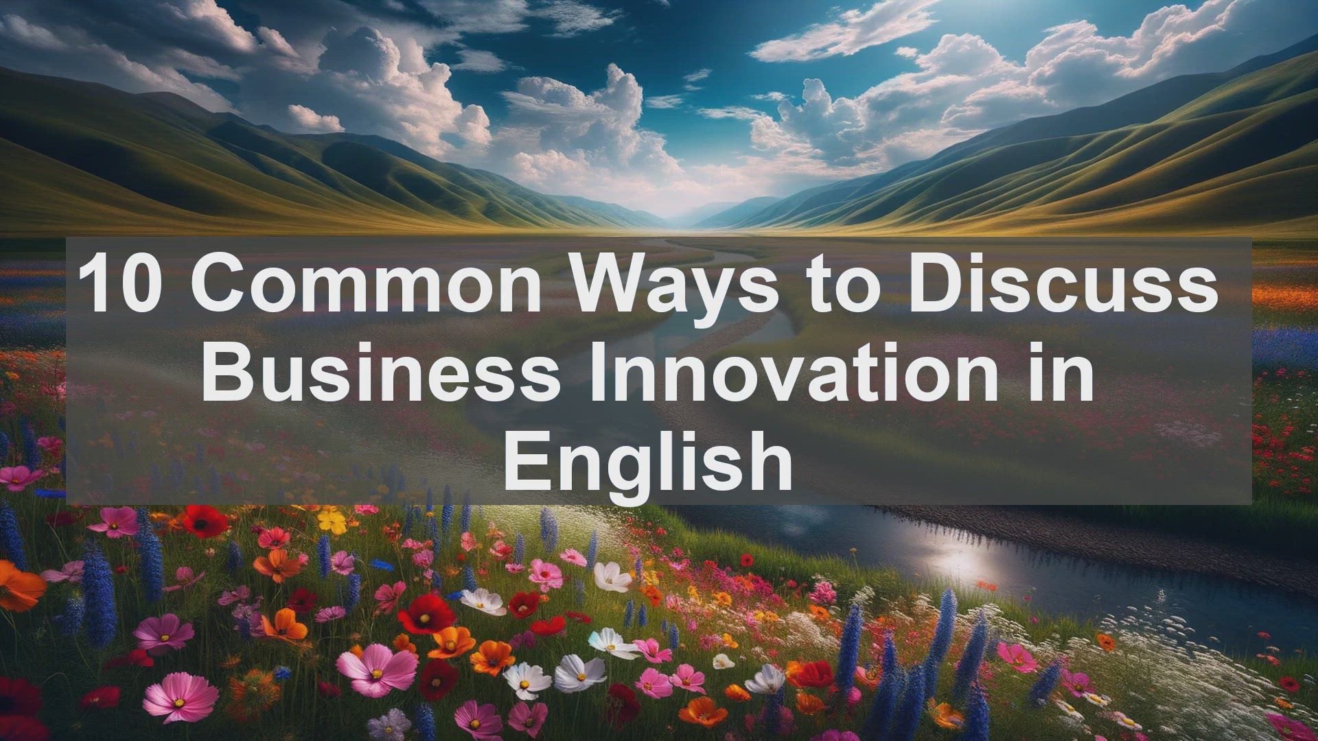 'Video thumbnail for 10 Common Ways to Discuss Business Innovation in English '