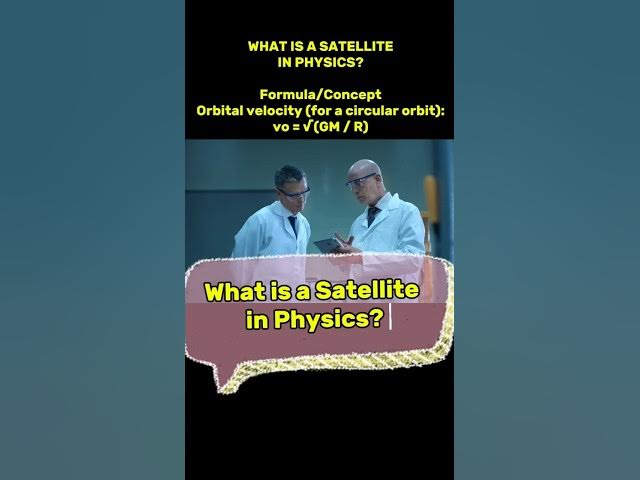 Video thumbnail for What is a satellite in physics? #satellite #physics #astronomy #science