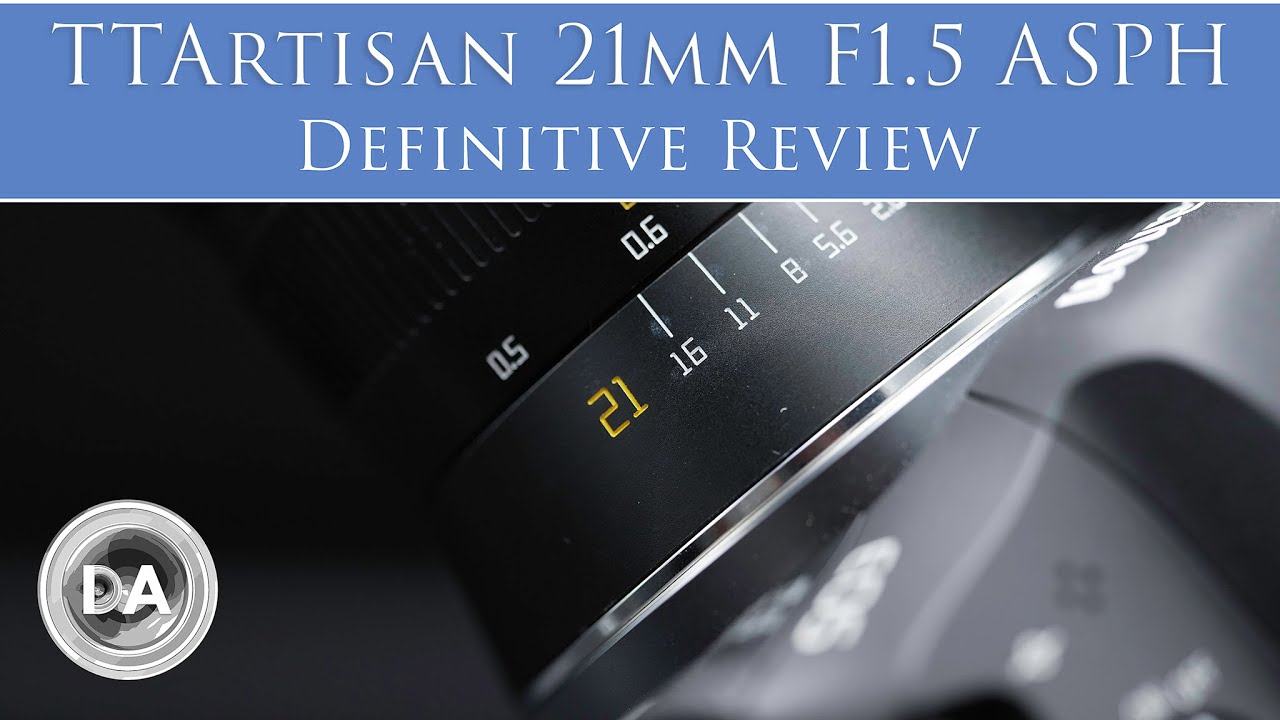 TTArtisan mm F1.5 ASPH Review   4K
