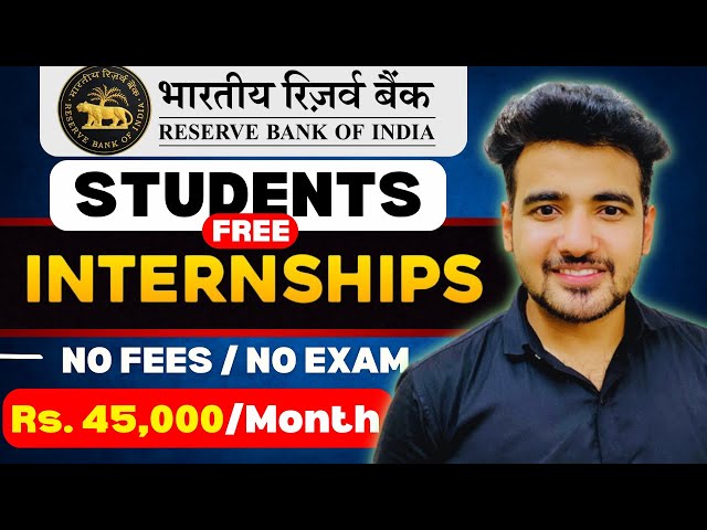 Video thumbnail for Apply for RBI Internship 2025 | Earn Rs. 45K Monthly | Best Internships Opportunity for Students