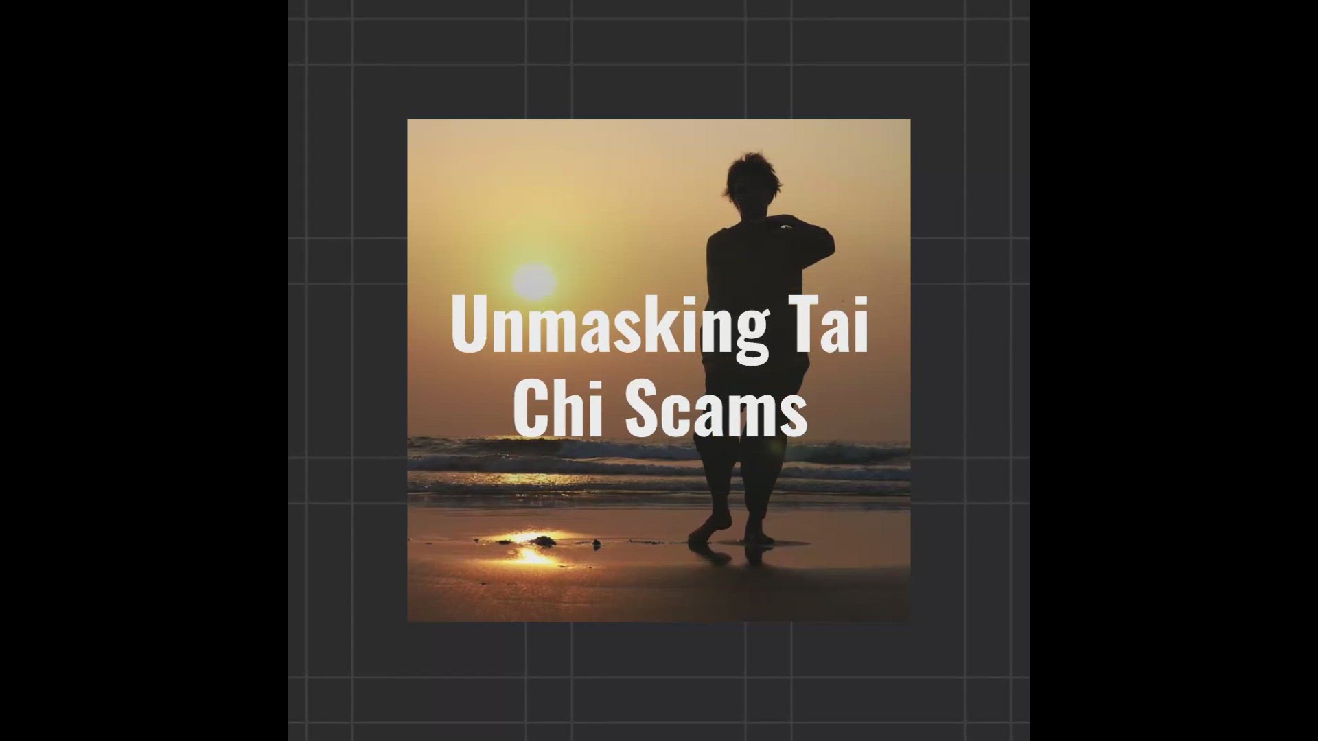 'Video thumbnail for Unmasking Tai Chi Scams'