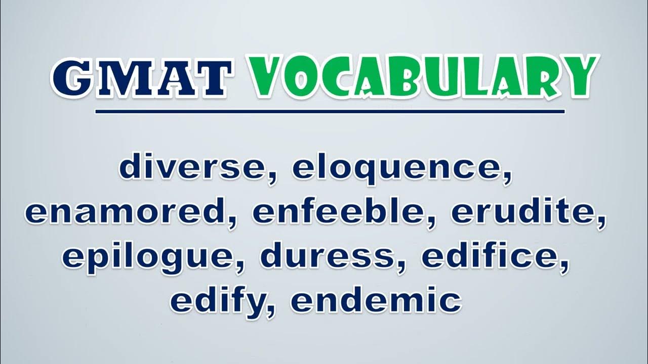 'Video thumbnail for GMAT Vocabulary: Diverse, Eloquence, Enamored, Enfeeble, Erudite, Epilogue, Duress, Edifice, Edify'
