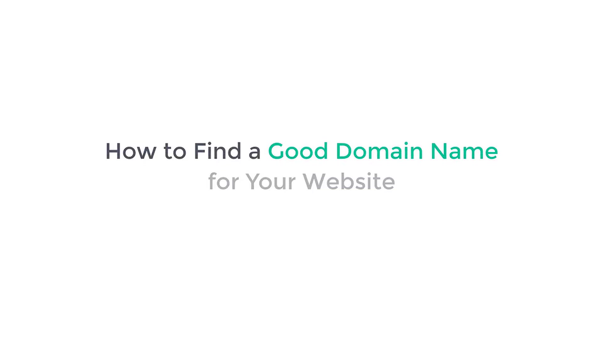 'Video thumbnail for How To Find A Good Domain Name for Your Website'