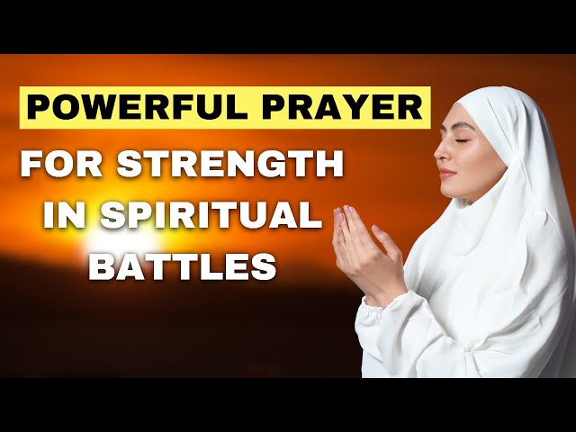 Video thumbnail for POWERFUL PRAYER FOR STRENGTH IN SPIRITUAL BATTLES | PUT ON THE FULL ARMOR OF GOD