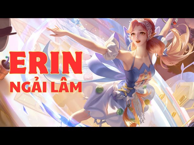 'Video thumbnail for Chơi Thử Erin (Ngải Lâm) trong Honor Of King tướng Ad nhưng sát thương phép.'