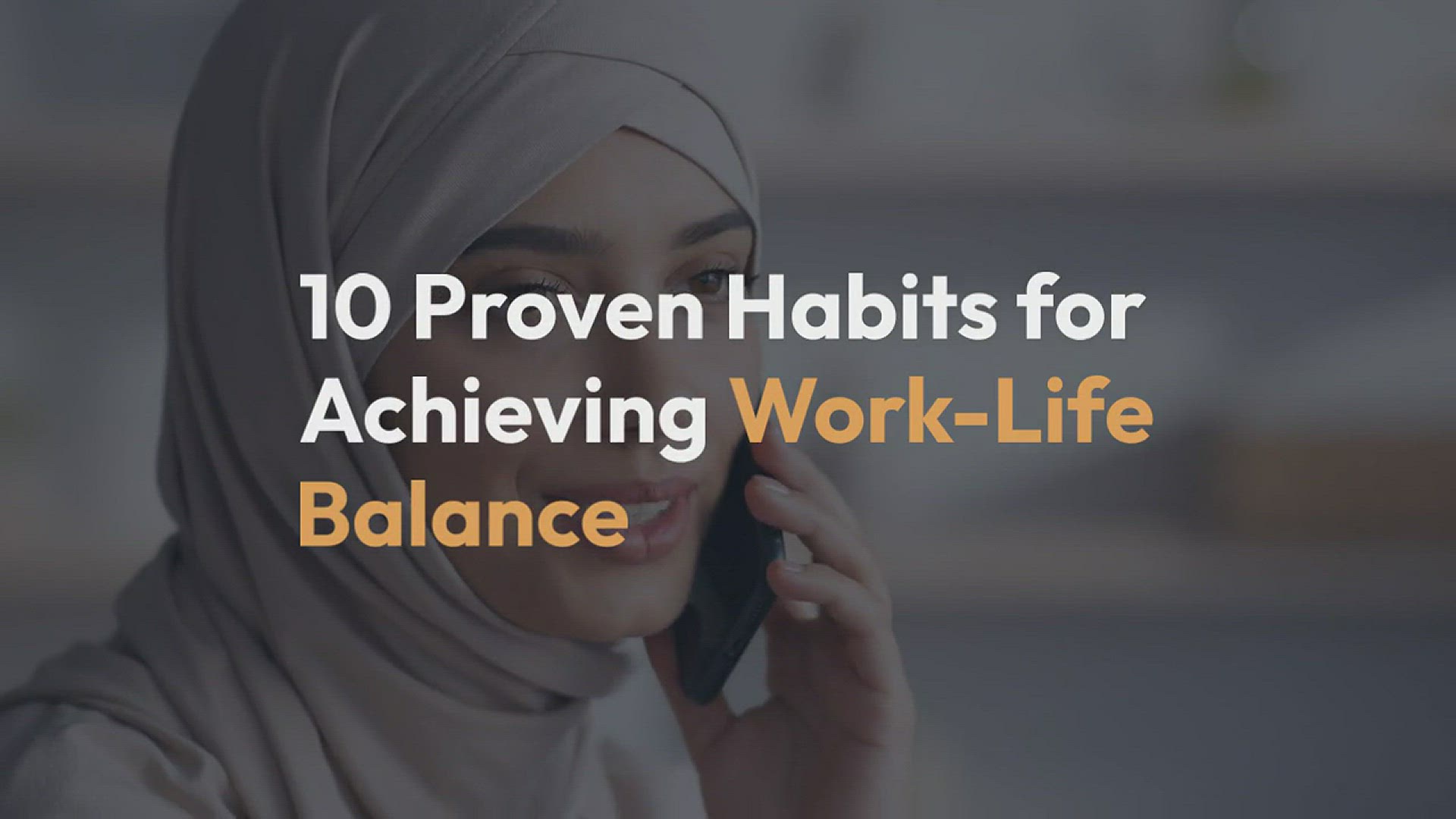 'Video thumbnail for 10 Habits to Follow for a Better Work-Life Balance'