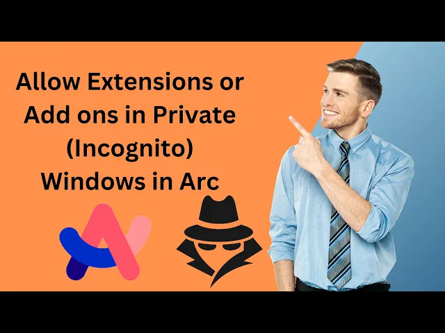 'Video thumbnail for How to Allow Extensions or Add-ons in Private Incognito Windows in Arc Browser | GearUpWindows'