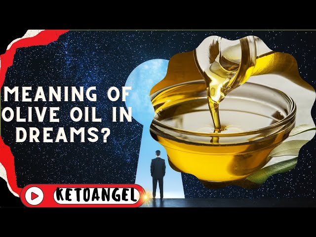 Video thumbnail for Meaning of Olive Oil in dreams?