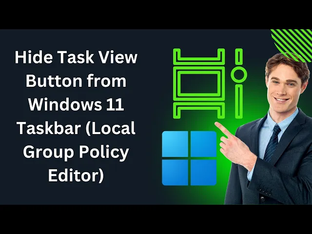 'Video thumbnail for How to Hide Task View Button from Windows 11 Taskbar using Local Group Policy Editor | GearUpWindows'